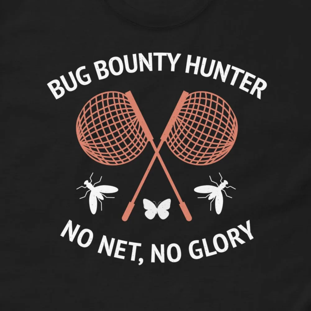 Bug Bounty Hunter: No Net, No Glory! Insect Collector T-Shirt