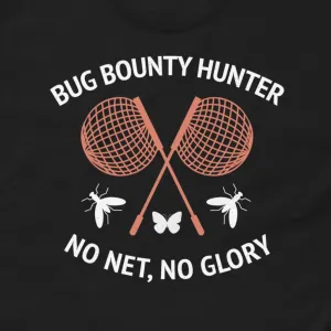 Bug Bounty Hunter: No Net, No Glory! Insect Collector T-Shirt