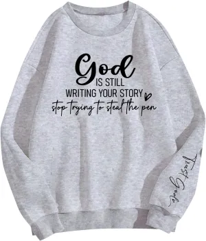 Christian Sweatshirts For Women God Is Still Writing Your Story Letter Graphic Crewneck Long Sleeve Sweatshirt
